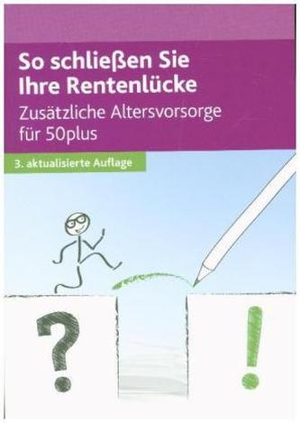 So schließen Sie Ihre Rentenlücke