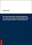 Das aktienrechtliche Entsendungsrecht im Lichte nationalen Gesellschaftsrechts und europarechtlicher Grundfreiheiten