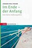 Im Ende - der Anfang