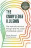 The Knowledge Illusion