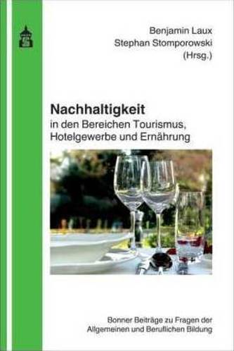 Nachhaltigkeit in den Bereichen Tourismus, Hotelgewerbe und Ernährung