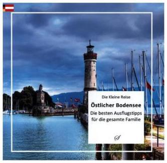 Ausflüge am östlichen Bodensee