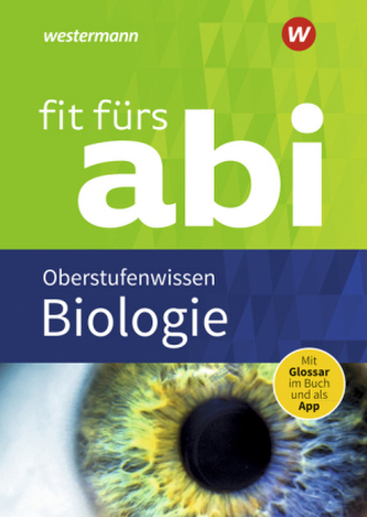 Fit fürs Abi 2018 - Biologie Oberstufenwissen