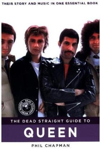 Phil Chapman: The Dead Straight Guide To Queen