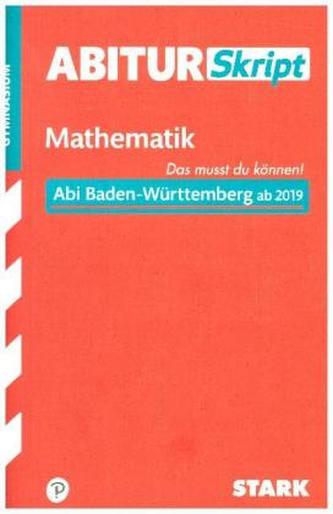 AbiturSkript Mathematik, Gymnasium Baden-Württemberg AbiturSkript Mathematik, Gymnasium Baden-Württemberg