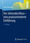 Der Jahresabschluss - eine praxisorientierte Einführung