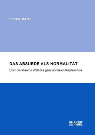 Das Absurde als Normalität