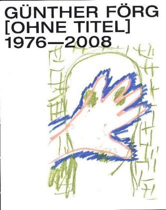 Günther Förg: [Ohne Titel] 1976-2008