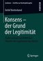 Konsens - der Grund der Legitimität