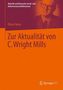 Zur Aktualität von C. Wright Mills