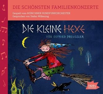 Die schönsten Familienkonzerte - Die kleine Hexe, 1 Audio-CD
