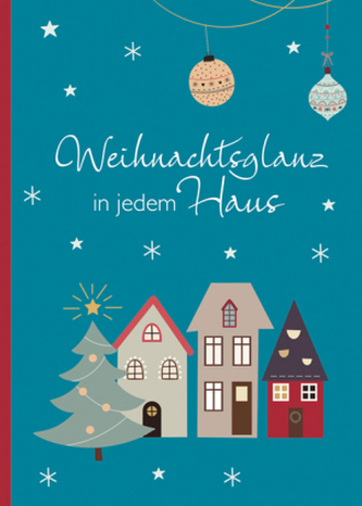 Weihnachtsglanz in jedem Haus