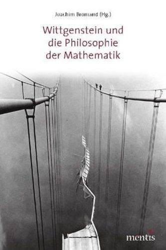 Wittgenstein und die Philosophie der Mathematik