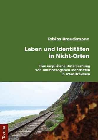 Leben und Identitäten in Nicht-Orten Leben und Identitäten in Nicht-Orten
