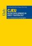 CJEU - Recent Developments in Direct Taxation 2017