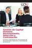 Gestión de Capital Humano: Reclutamiento, Selección y Contratación