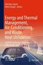Energy and Thermal Management, Air Conditioning and Waste Heat Utilization