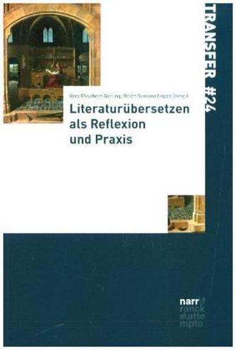 Literaturübersetzen als Reflexion und Praxis