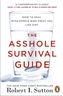 The Asshole Survival Guide