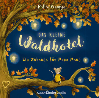 Das kleine Waldhotel - Ein Zuhause für Mona Maus, 2 Audio-CDs