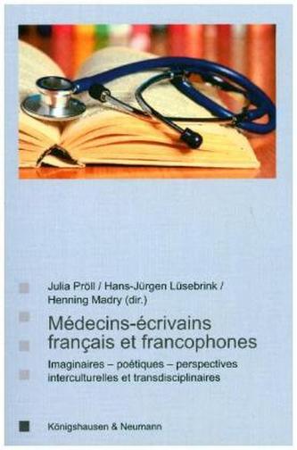 Médecins-écrivains francais et francophones
