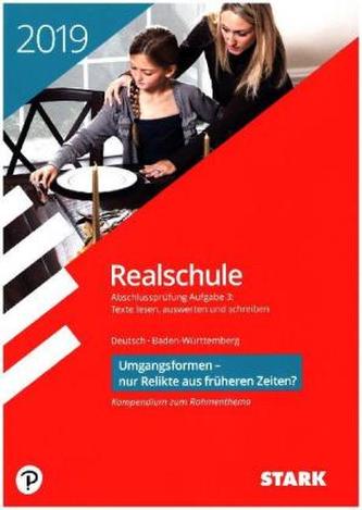 Textkompendium Realschule-Deutsch-BaWü- Rahmenthema 2018/2019 - Umgangsformen - nur Relikte aus vergangenen Zeiten?