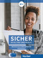 Sicher in Alltag und Beruf! B1+, 2 Audio-CDs zum Kursbuch, 1 Audio-CD zum Arbeitsbuch und 1 DVD zum Kursbuch