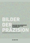 Bilder der Präzision