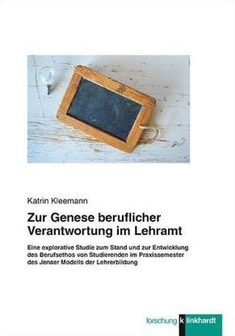 Zur Genese beruflicher Verantwortung im Lehramt