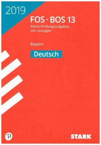 Abitur 2019 - FOS/BOS Bayern - Deutsch 13. Klasse