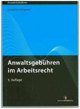 Anwaltsgebühren im Arbeitsrecht