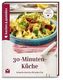 Kochen & Genießen 30-Minuten-Küche