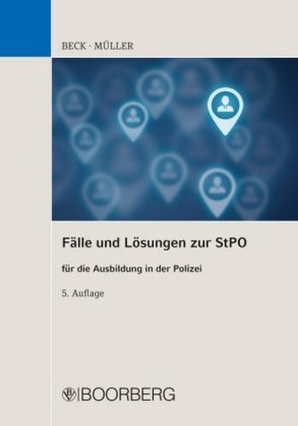 Fälle und Lösungen zur StPO