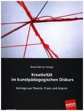 Kreativität im aktuellen kunstpädagogischen Diskurs