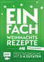 Einfach Weihnachtsrezepte - vegetarisch