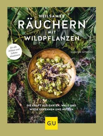 Heilsames Räuchern mit Wildpflanzen Heilsames Räuchern mit Wildpflanzen