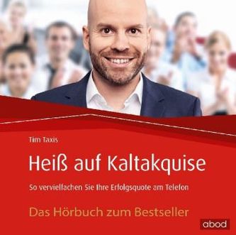 Heiß auf Kaltakquise, 1 Audio-CD Heiß auf Kaltakquise, 1 Audio-CD