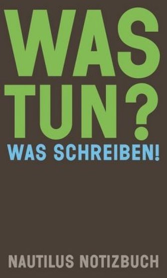 Was tun? Was schreiben! Was tun? Was schreiben!