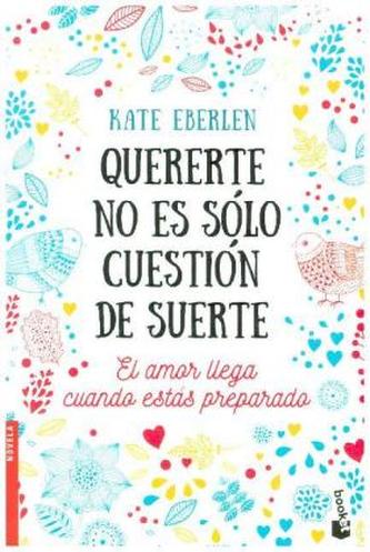 Quererte no es solo cuestión de suerte