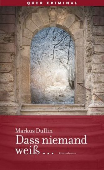 Dass niemand weiß ...