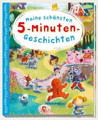 Meine schönsten 5-Minuten-Geschichten