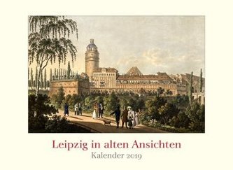 Leipzig in alten Ansichten 2019