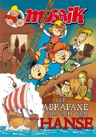 Die Abrafaxe zur Zeit der Hanse