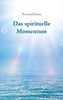 Das spirituelle Momentum