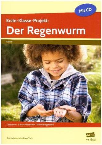 Erste-Klasse-Projekt: Der Regenwurm, m. CD-ROM