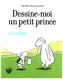 Dessine-moi un petit prince