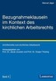 Bezugnahmeklauseln im Kontext des kirchlichen Arbeitsrechts