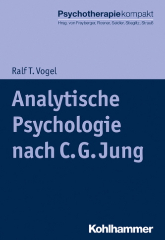 Analytische Psychologie nach C. G. Jung Analytische Psychologie nach C. G. Jung