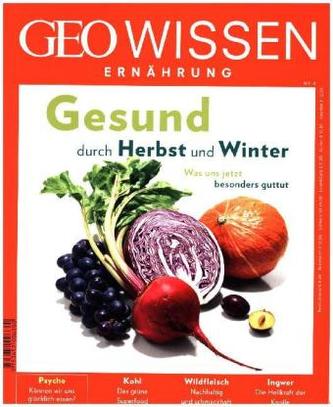 GEO Wissen Ernährung / GEO Wissen Ernährung 04/17 - Gesund durch Herbst und Winter