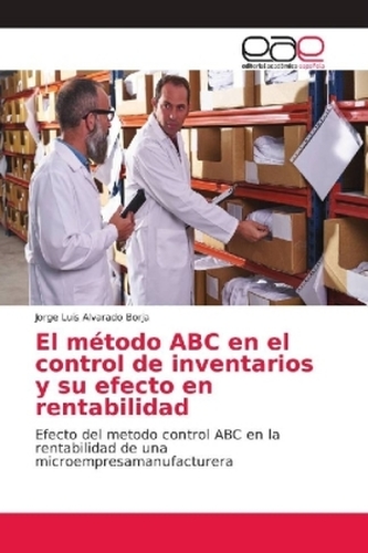 El método ABC en el control de inventarios y su efecto en rentabilidad